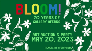 BLOOM! Gallery Aferro's 20th Anniversary Benefit Art Auction & Party